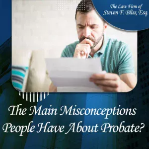 the main misconceptions people have about probate