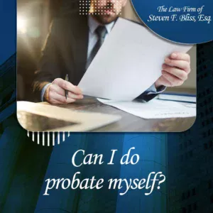 A man attempting to run a probate himself.